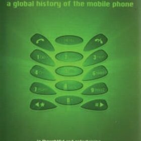 Constant Touch: A Global History of the Mobile Phone                 